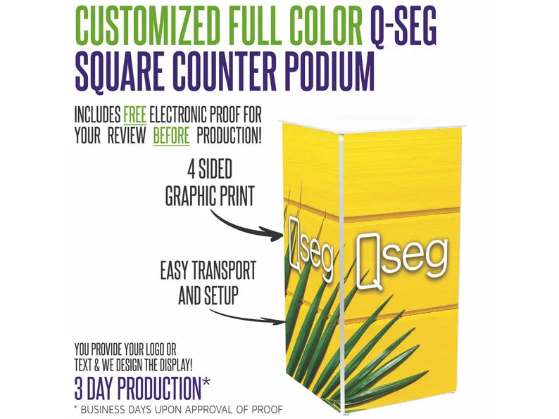 Custom Full Color Q-SEG Square Counter Height Podium