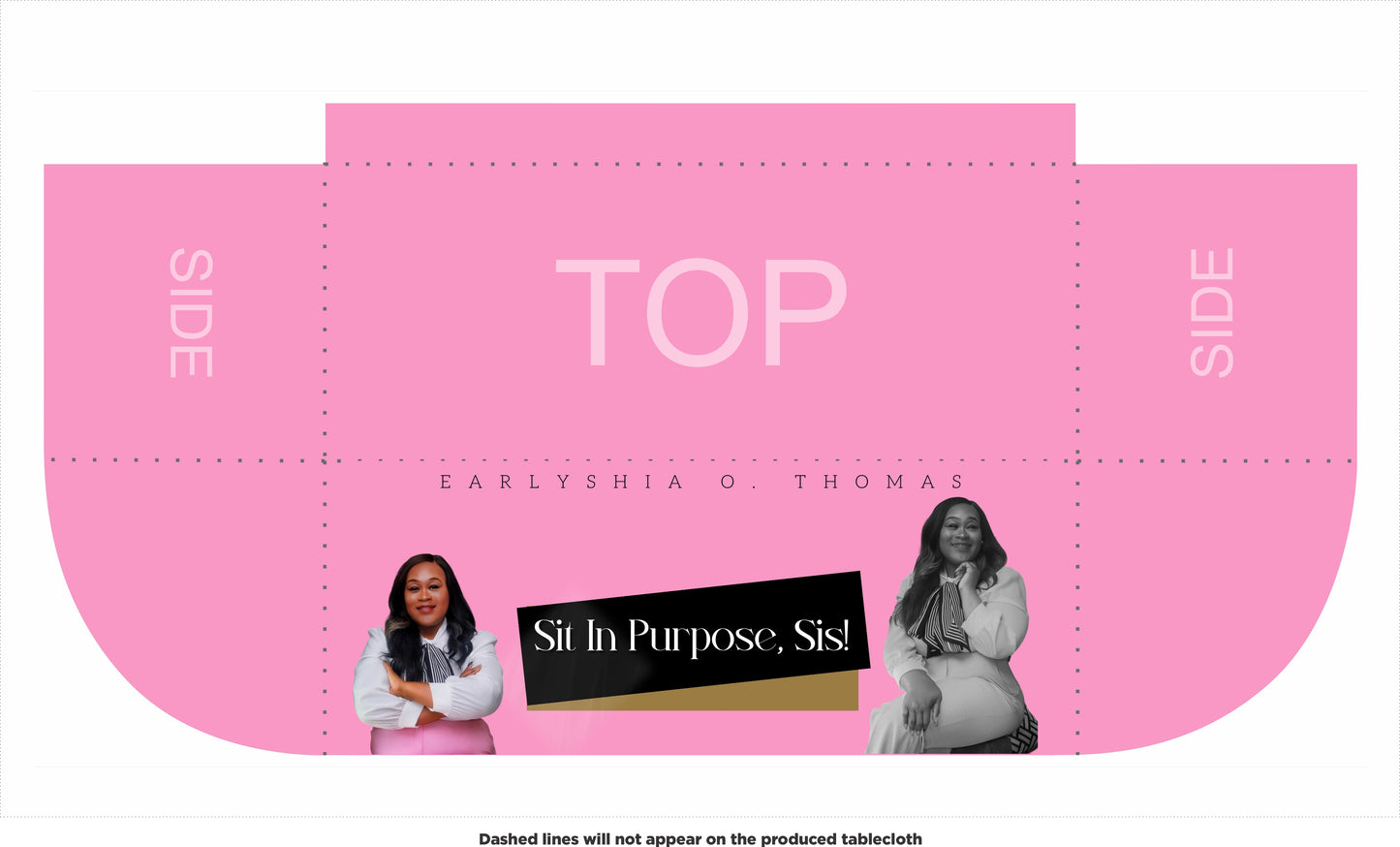 Custom Tablecloth - Sit in Purpose, Sis